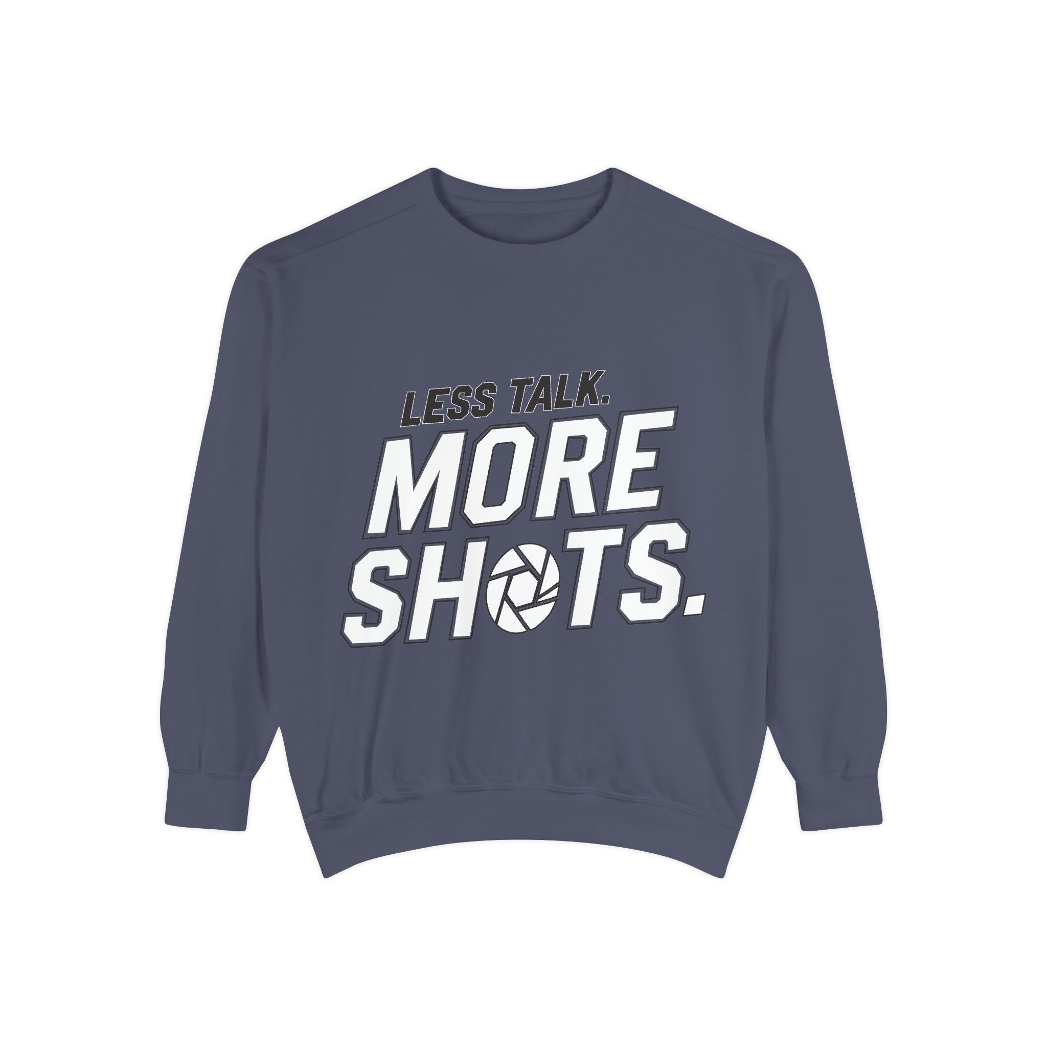 Sweatshirt — "Less Talk. More Shots." Photography Crewneck
