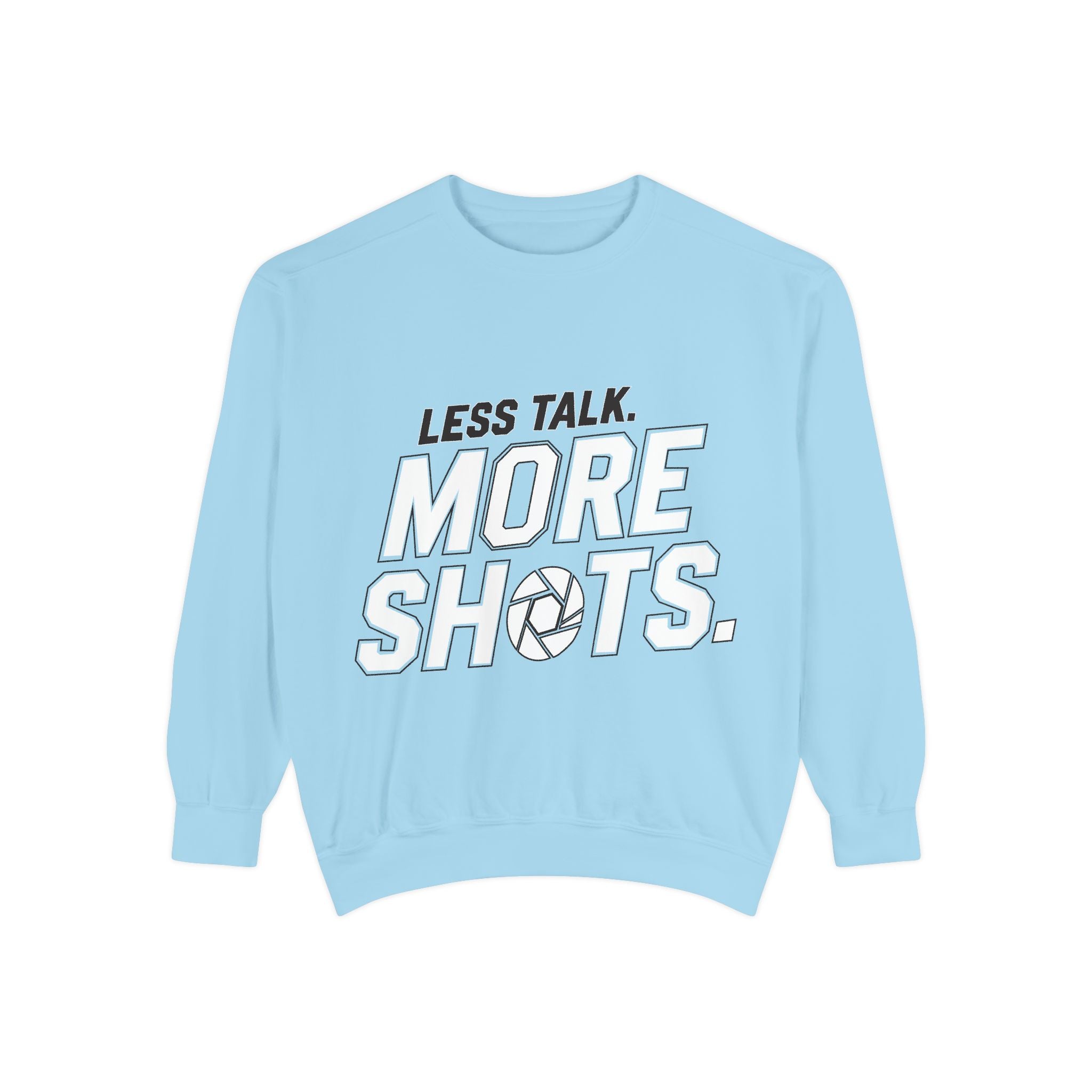 Sweatshirt — "Less Talk. More Shots." Photography Crewneck
