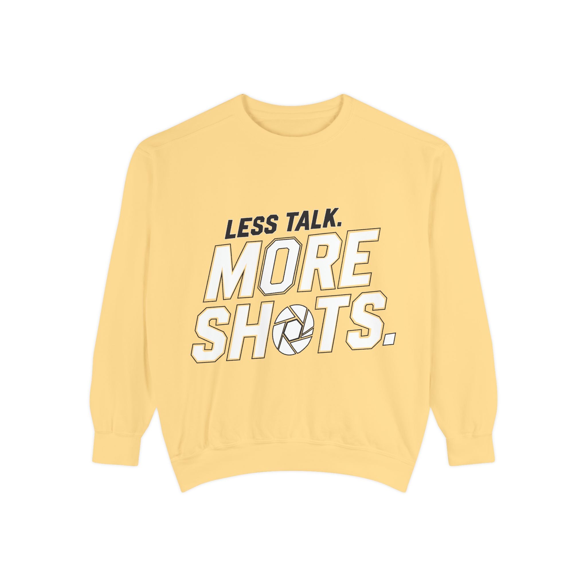 Sweatshirt — "Less Talk. More Shots." Photography Crewneck