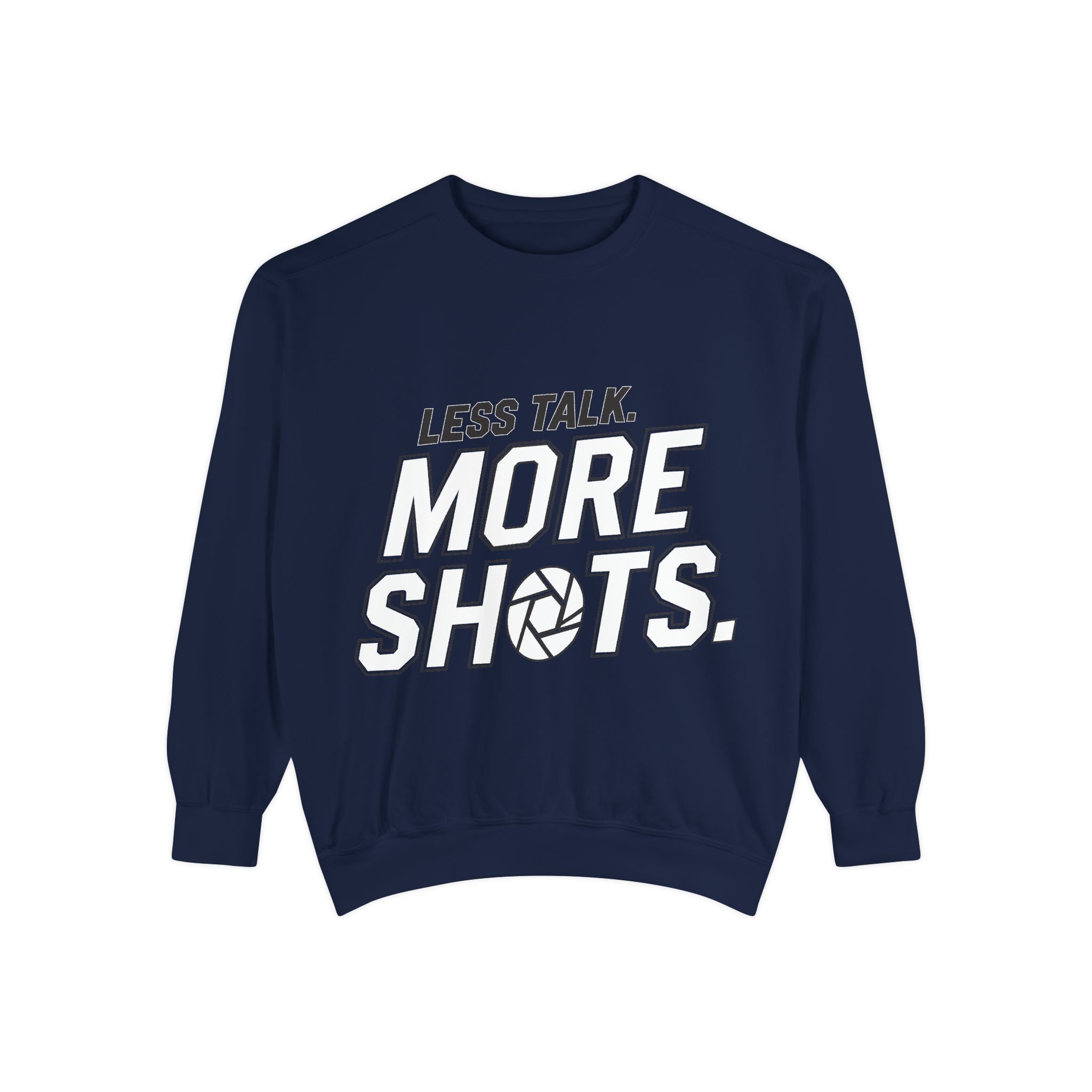 Sweatshirt — "Less Talk. More Shots." Photography Crewneck